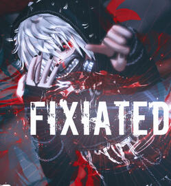 Fixiated by SIL3NTH1LL